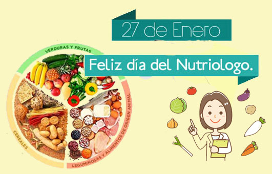 27 de enero “Día nacional del Nutriólogo”
